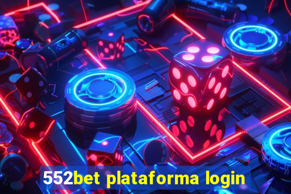 552bet plataforma login